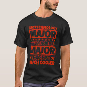 Abschluss eines Biotechnologiestudenten - Außer vi T-Shirt