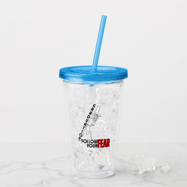 Abschluss: Folge deiner Angst.w Acryltrinkbecher (Rückseite Ice)