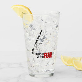 Abschluss: Folge deiner Angst.w Glas