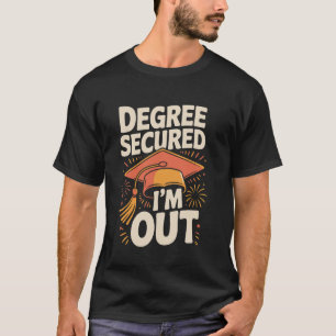 Abschluss Geschafft Ich Bin Raus - Abschlussfeier T-Shirt