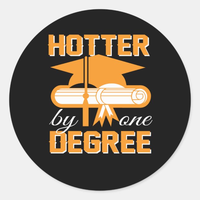 Abschluss-Geschenke von einem Grad an Hotter Runder Aufkleber (Vorderseite)