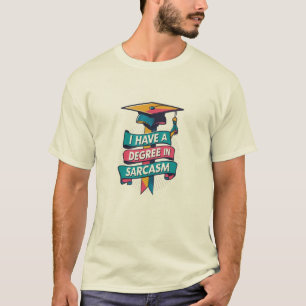 Abschluss in Sarcasm T-Shirt