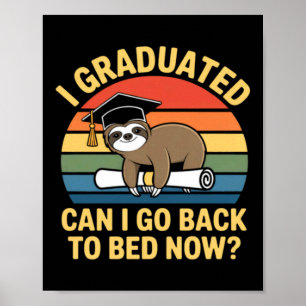Abschluss Mach Ich Geh Ins Bett Zurück Faultier Ab Poster