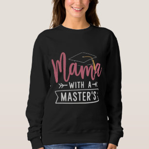 Abschluss Mama MBA Master-Abschluss Abschluss Sweatshirt
