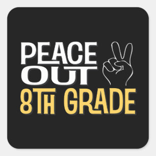 Abschluss Peace Out 8th Grade Party Quadratischer Aufkleber
