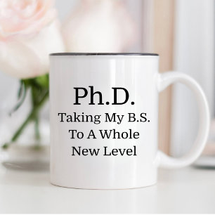 Abschluss Phd nimmt meine B.S. auf eine ganz neue  Zweifarbige Tasse