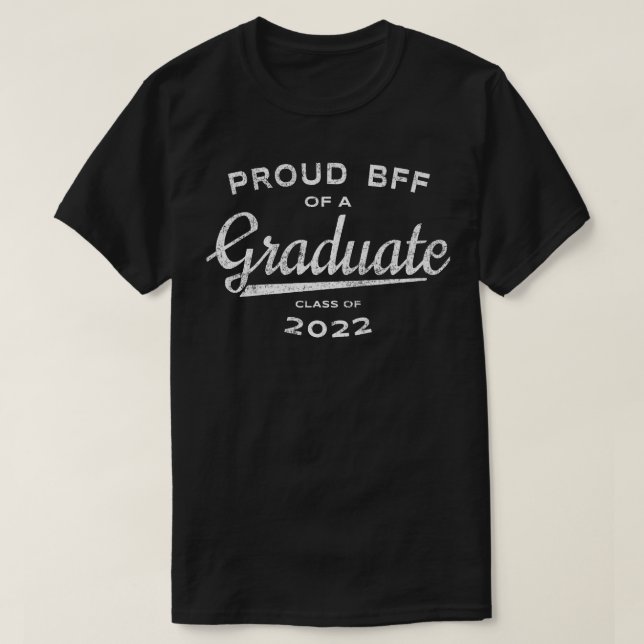Abschluss Proud BESTE FREUNDIN einer Graduate Clas T-Shirt (Design vorne)