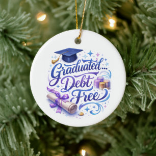 Abschluss… Schuldenfrei Lustiger Abschluss Keramik Ornament