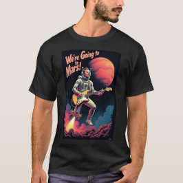 Abschlussgeschenke Grafikdesign Wir Gehen Zum Mars T-Shirt