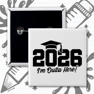 Abschlussklasse 2026 Ich Bin Weg Hier Abschlusszit Button