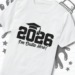 Abschlussklasse 2026 Ich Bin Weg Hier Abschlusszit T-Shirt