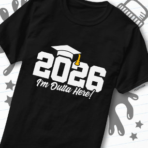 Abschlussklasse 2026 Ich Bin Weg Hier Abschlusszit T-Shirt