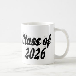 Abschlussklasse 2026 schwarze Text-Abschlussfeier Kaffeetasse