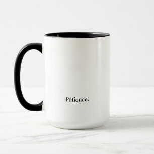 Absicht "Geduld " Tasse