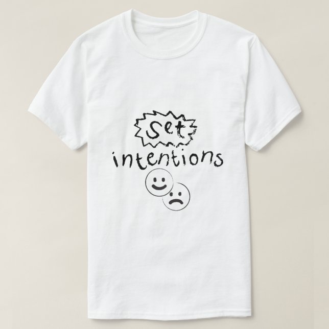 Absichten – Mindset-Typografie T-Shirt (Design vorne)
