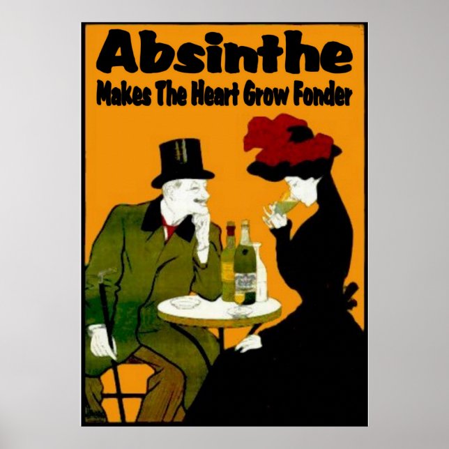 Absinthe MAkes der Herz-Wachstum-Fonder Poster (Vorne)