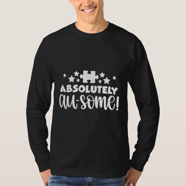Absolute Au einige Autismus-Bewusstsein T-Shirt (Vorderseite)