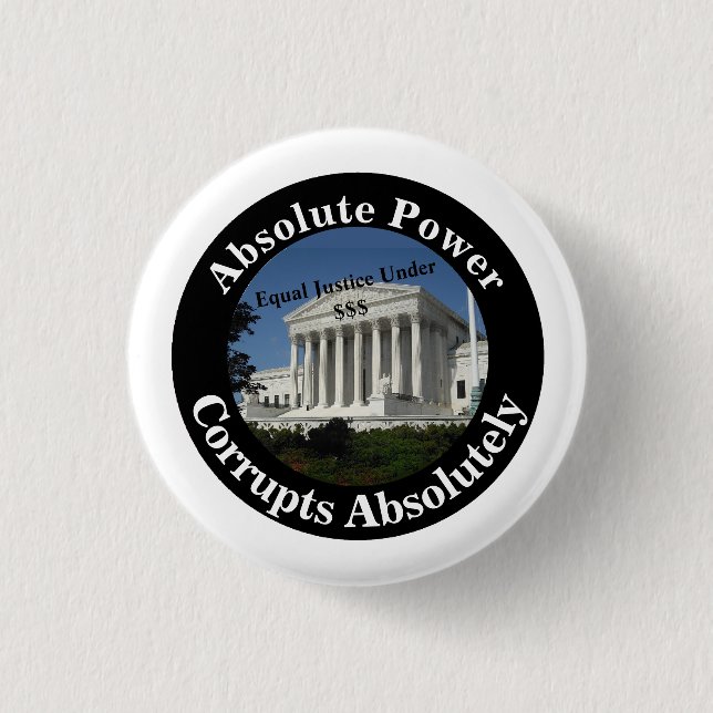 Absolute Power korrumpiert absolut Button (Vorderseite)
