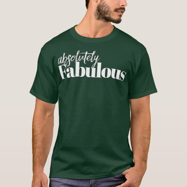 Absolutely fabulous tshirt gift idea (Devant)
