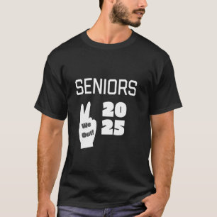 Absolventen 2025 Seniorenmüdigkeit Frieden Wir sin T-Shirt
