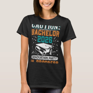 Absolventen Vorsicht Bachelor 2026 Abschlussfeier  T-Shirt
