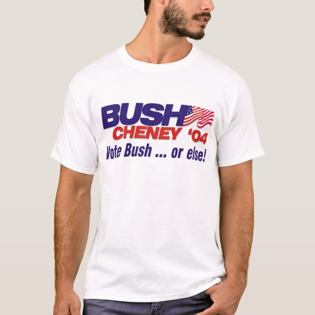 Abstimmung Bush… oder sonst! T-Shirt (Vorderseite)