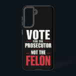 Abstimmung für den Ankläger, nicht für den Felon Samsung Galaxy Hülle<br><div class="desc">Abstimmung für den Ankläger,  nicht für den Felon</div>