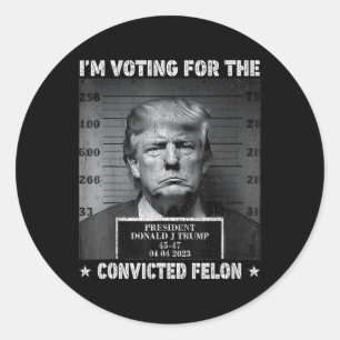 Abstimmung für den verurteilten Felon Funny Trump Runder Aufkleber
