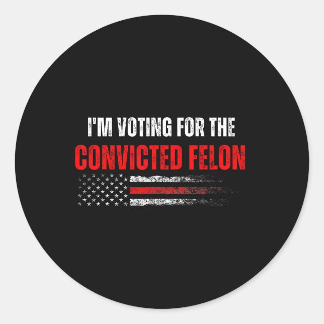 Abstimmung für den verurteilten Felon Trump 2024 - Runder Aufkleber (Vorderseite)