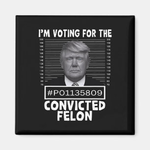 Abstimmung für den verurteilten Felon Trump Mugsho Magnet
