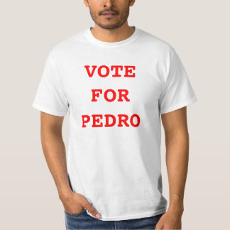 ABSTIMMUNG FÜR PEDRO T-Shirt