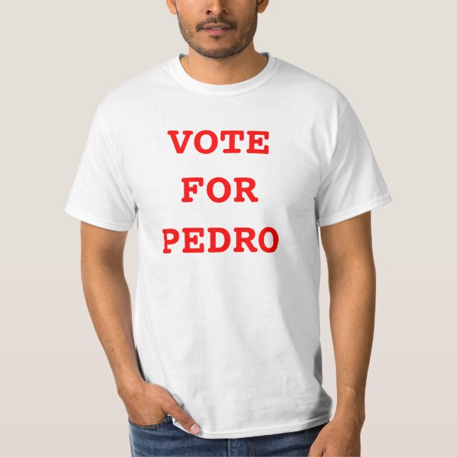 ABSTIMMUNG FÜR PEDRO T-Shirt (Vorderseite)
