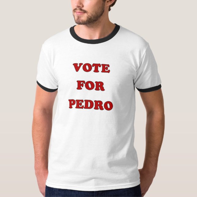 Abstimmung für Pedro T-Shirt (Vorderseite)