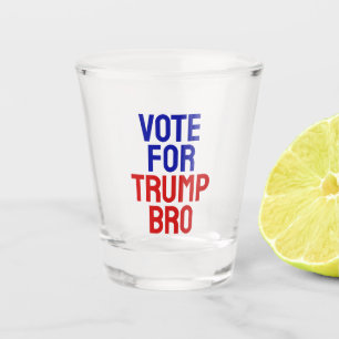 Abstimmung für Trump Bro - Wahl 2024 Schnapsglas