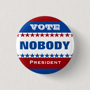 Abstimmung niemand für Präsidenten Button