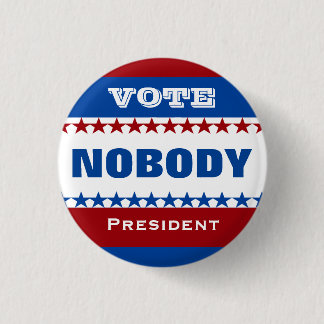 Abstimmung niemand für Präsidenten Button