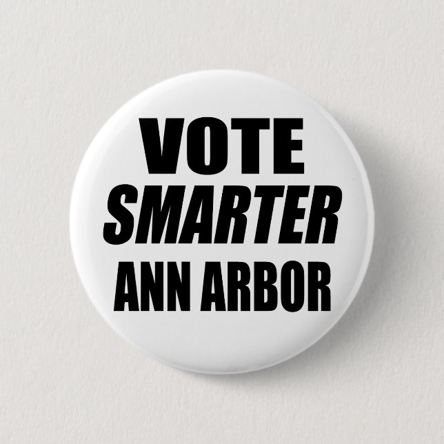 ABSTIMMUNG SMARTER ANN ARBOR BUTTON (Vorderseite)
