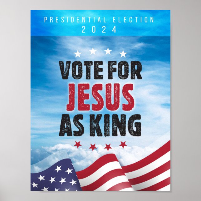 Abstimmung über Jesus als König - Präsidentschafts Poster (Vorne)