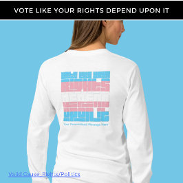Abstimmung über Trans Rights Long Sleeved T-Shirt