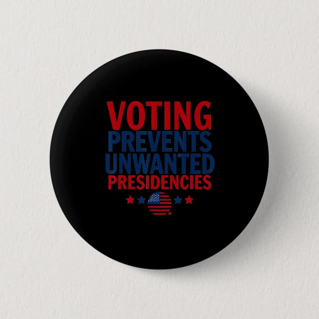 Abstimmung verhindert unerwünschte Präsidentschaft Button (Vorderseite)