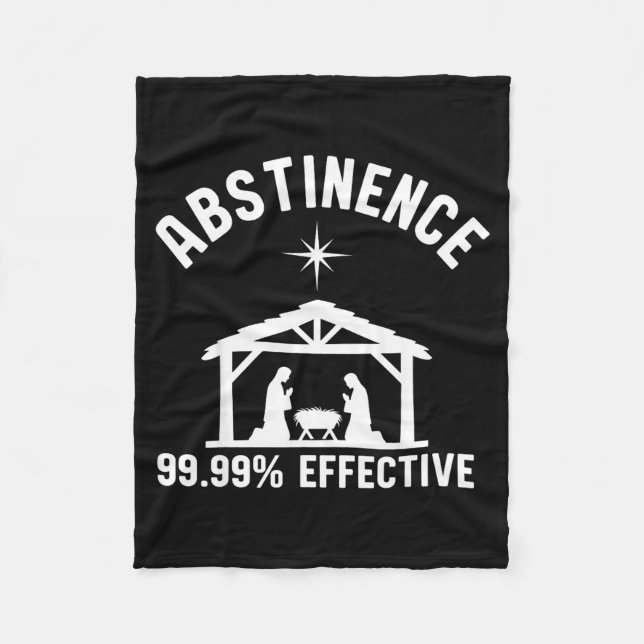 Abstinence 99.99 Percent Effective Nativity Christ Fleecedecke (Vorderseite)