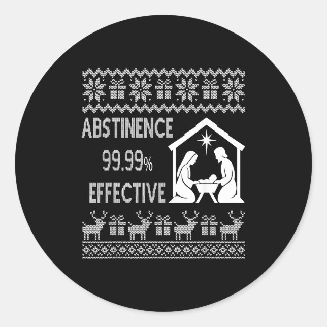 Abstinence 99.99 Percent Effective Nativity Ugly C Runder Aufkleber (Vorderseite)