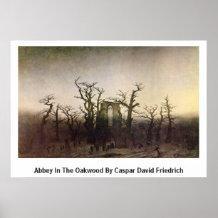 Abtei im Eichenholz durch Caspar David Friedrich Poster