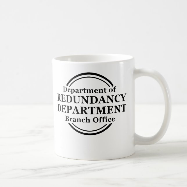 Abteilung Redundanz-des lustigen Tassen-Spaßes Kaffeetasse (Rechts)