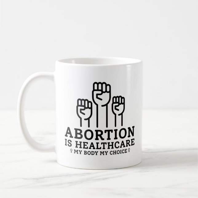 Abtreibung ist Gesundheit mein Körper meine Regeln Kaffeetasse (Links)