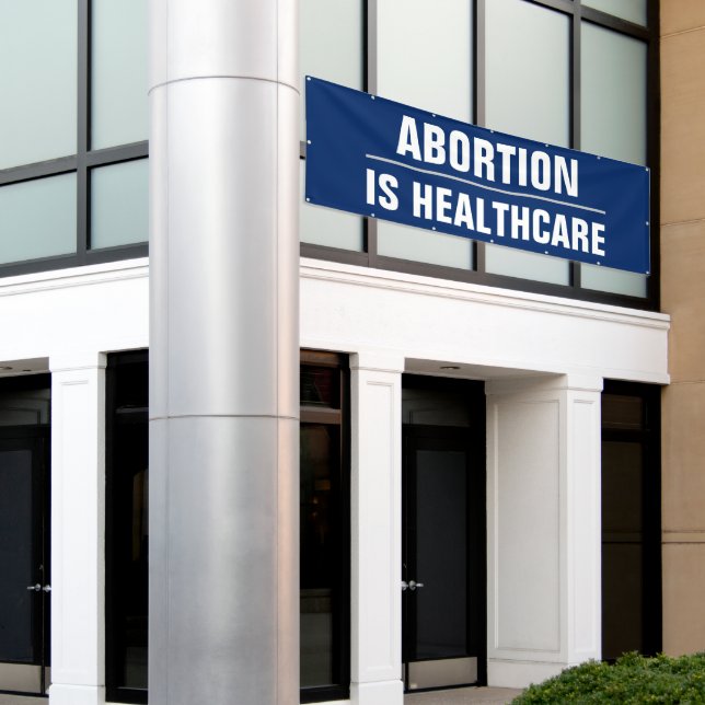 Abtreibung ist Gesundheitsfürsorge Frauenrechte Pr Banner (Äußeres Gebäude)