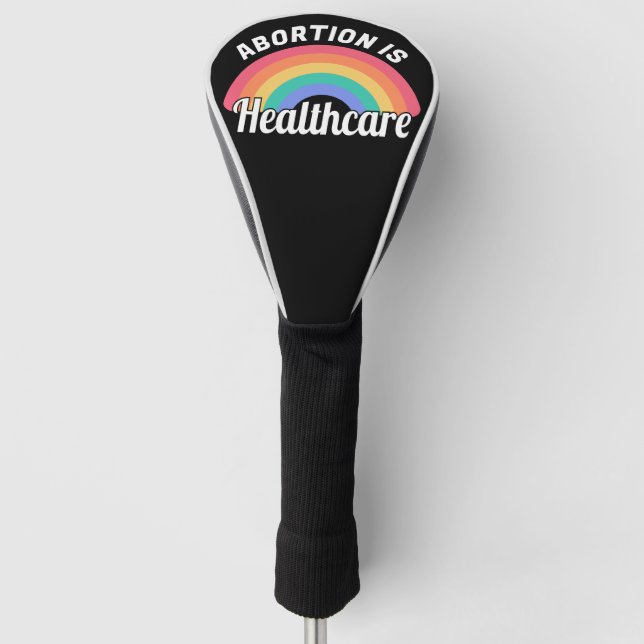 Abtreibung ist Gesundheitsfürsorge I Golf Headcover (Vorderseite)