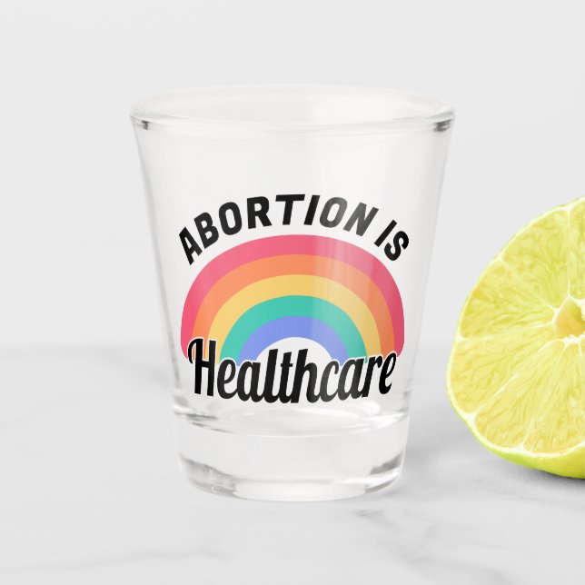 Abtreibung ist Gesundheitsfürsorge I Schnapsglas (Vorderseite)