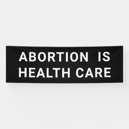 Abtreibung ist Gesundheitsfürsorge Pro-Choice-März Banner