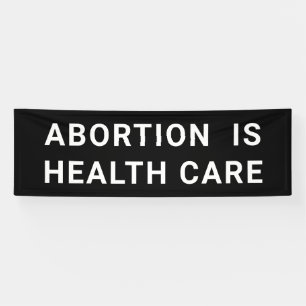 Abtreibung ist Gesundheitsfürsorge Pro-Choice-März Banner